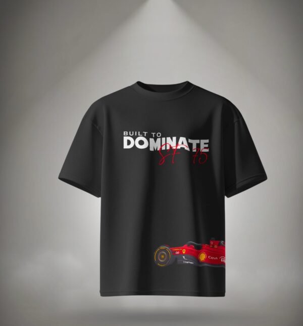 Built to Dominate F1 Car (Oversized T-Shirt)